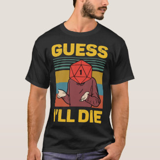 Camiseta Adivinha I&x27;ll Die D20 Vintage Funny DnD Tablet