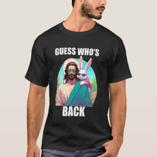 Camiseta Adivinha Quem Voltou Jesus Funny Páscoa Ressurreiç