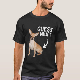 Camiseta Adivinhe O Que Bunda De Chihuahua! Cachorro Engraç