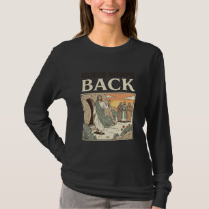 Camiseta Adivinhe Quem Está de Volta Humor Ressurreição Des