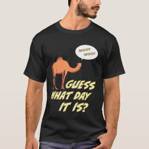 Camiseta Adivinhem Que Dia É O Woot Wp Day Camel