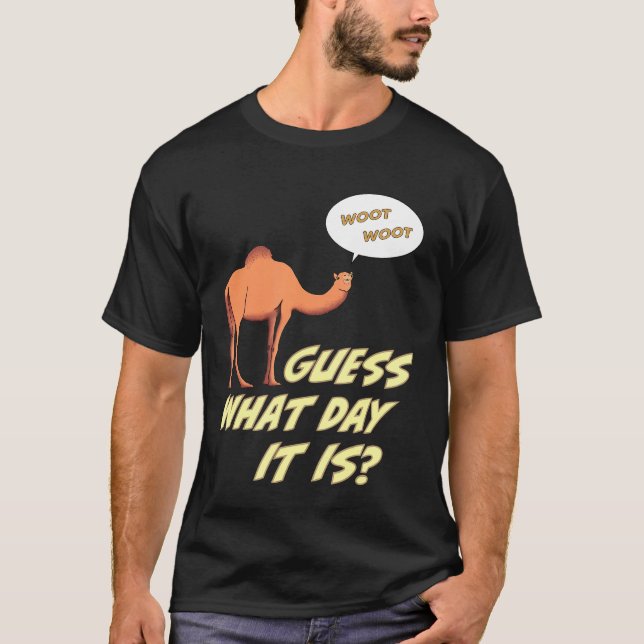 Camiseta Adivinhem Que Dia É O Woot Wp Day Camel (Frente)