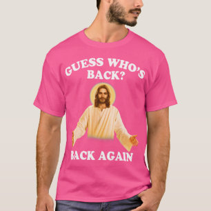 Camiseta Adivinhem Quem Está De Volta Novamente, Felz pasco
