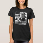 Camiseta Admin IT Expert Science Sayings<br><div class="desc">Admin IT Expert Science Sayings.</div>