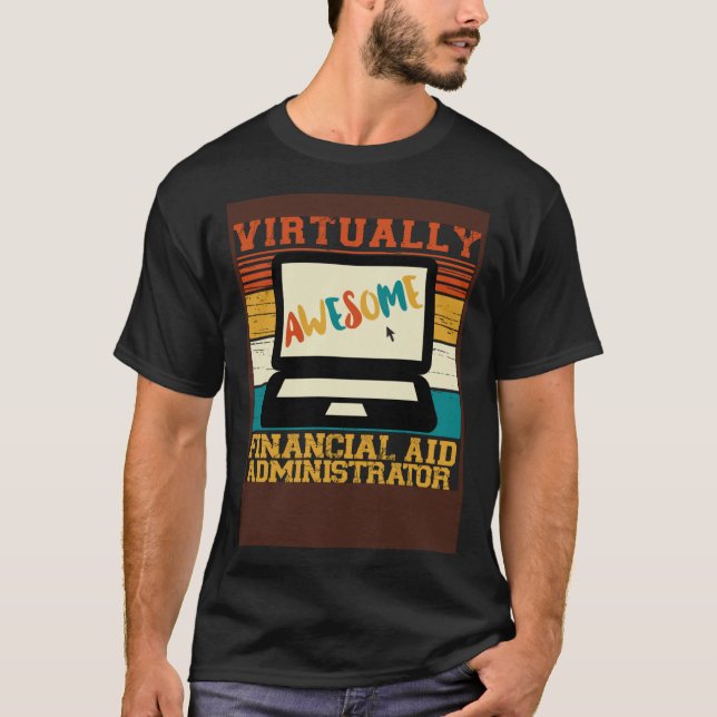 Camiseta Administrador de Ajuda Financeira Praticamente Adq (Frente)