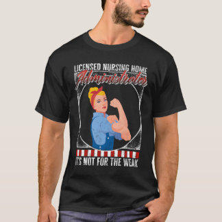 Camiseta Administrador de Enfermagem de Casa de Repouso Não