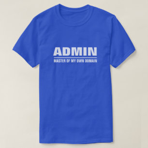 Camiseta Administrador Mestre Do Meu Próprio Domínio