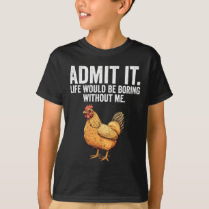 Camiseta Admita, a vida seria chata sem mim Frango F