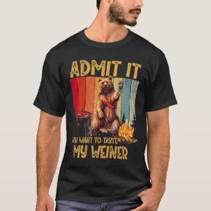 Camiseta Admita que você quer provar meu tshirt Weiner