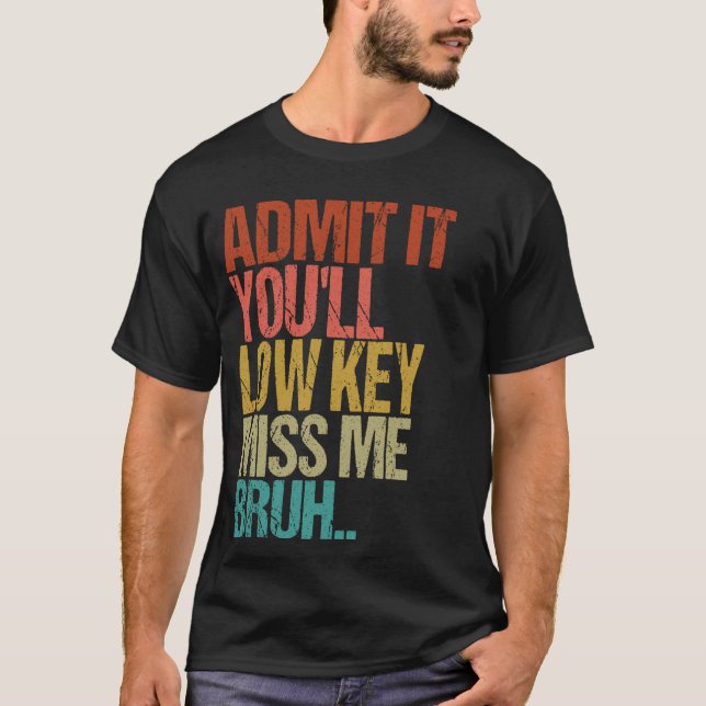 Camiseta Admita que você vai perder a chave, Srta. Bruh Eng (Frente)