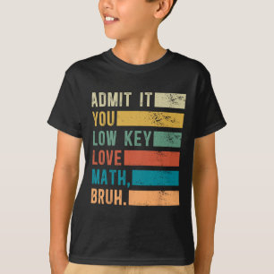 Camiseta Admita, você ama matemática em segredo, véio. Mate