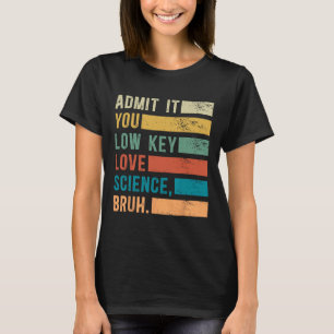 Camiseta Admita, Você Secretamente Ama Ciência, Cara Gráfic