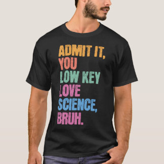 Camiseta Admita: Você Tem um Amor Secreto pela Ciência, Car