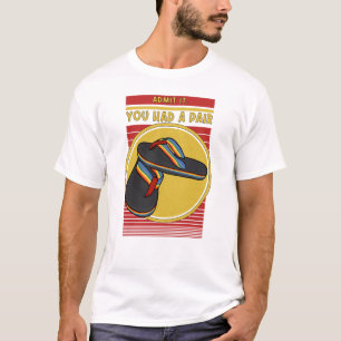 Camiseta Admita, Você Teve Um Par Nostalgia Divertida