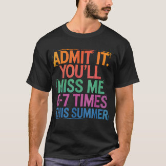 Camiseta Admita: Você Vai Me Desenterrar 6-7 Vezes Neste Ve