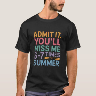 Camiseta Admita, Você Vai Me Desenterrar 6-7 Vezes Neste Ve
