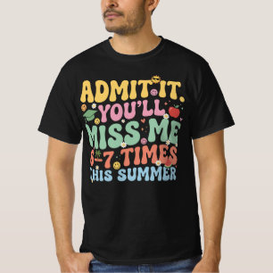 Camiseta Admita, Você Vai Me Perder 6-7 Vezes Neste Verão