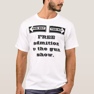 Camiseta Admition esquerdo, direito, LIVRE à mostra de arma