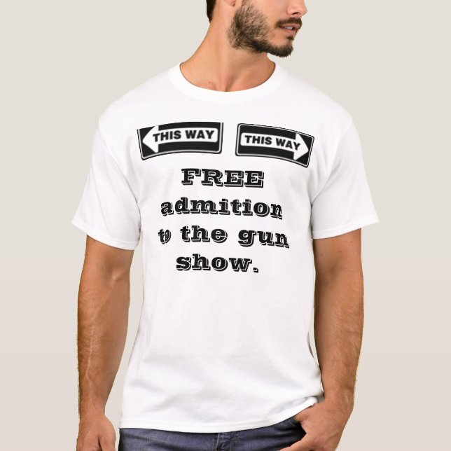 Camiseta Admition esquerdo, direito, LIVRE à mostra de arma (Frente)