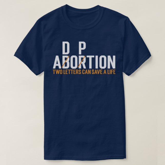Camiseta Adoção do Aborto Duas Letras Podem Salvar Uma Vida (Frente do Design)
