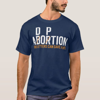 Camiseta Adoção do Aborto Duas Letras Podem Salvar Uma Vida