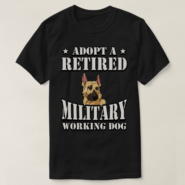 Camiseta Adopt a Retired Military Working Dog German Shephe (Frente do Design)