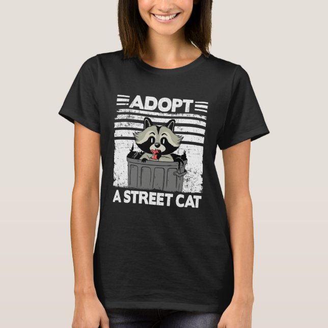 Camiseta Adopt A Street Cat Trash Garbage Panda Raccoon  1 (Frente)