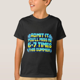 Camiseta Adorá-lo-ás e sentirás Minha Falta 6-7 Vezes Neste
