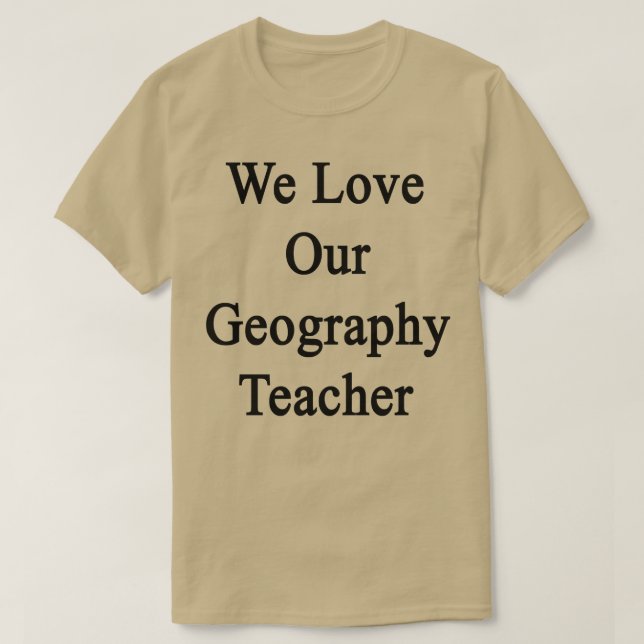 Camiseta Adoramos Nosso Professor De Geografia (Frente do Design)