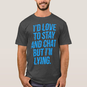 Camiseta Adoraria ficar e conversar Ansioso