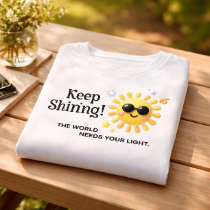 Camiseta Adorável Continue Brilhando