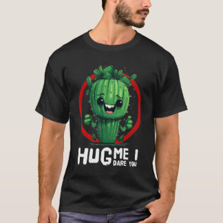 Camiseta Adorável De Cactus: Abraça-Me, Ouso-Te!