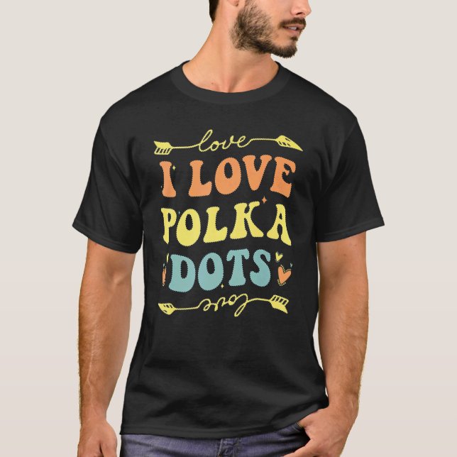 Camiseta Adoro Bolinhas Retroristas Homens Felizes Dot (Frente)