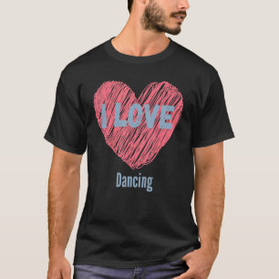 Camiseta Adoro Dançarino Imagem Coração Hobby Ou Hobbyist