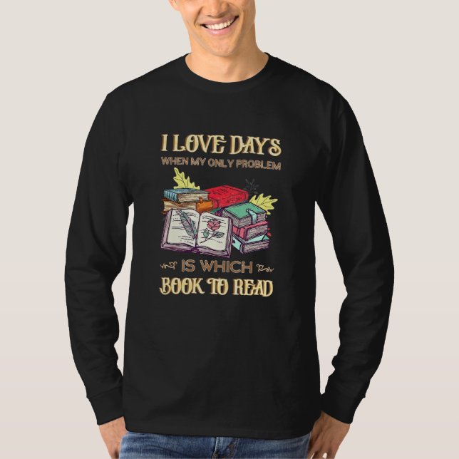 Camiseta Adoro Dias Em Que Meu Único Problema É Qual Livro (Frente)