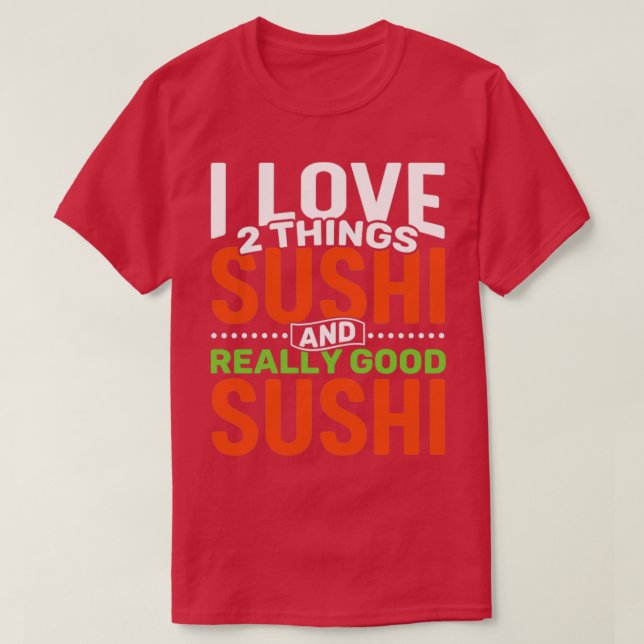 Camiseta Adoro duas coisas Sushi e muito bom Sushi (Frente do Design)
