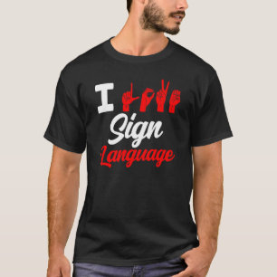 Camiseta Adoro gesto de linguagem de sinais Aprender a cons