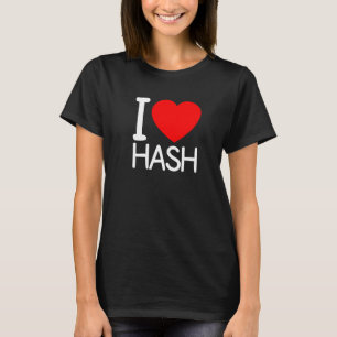 Camiseta Adoro Hash, Amo Hash, Amo Hash, Amo hash,