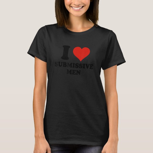 Camiseta Adoro Homens Submissivos Que Corroem Homens Submis (Frente)