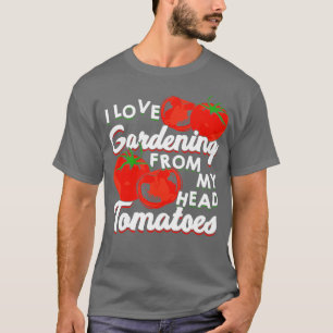 Camiseta Adoro Jardinagem De Tomates De Cabeça