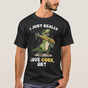 Camiseta Adoro Milho, está bem? Dinossauro Bonito e Engraça