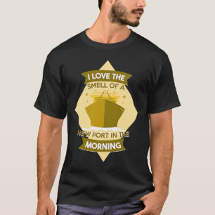 Camiseta Adoro O Cheiro De Um Novo Porto Na Cru Da Manhã