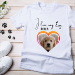 Camiseta Adoro o meu nome de foto do Dog Heart Pet<br><div class="desc">Eu adoro a minha foto de Pet Coração de Cachorro,  chamada T-Shirt feminina. Uma foto em forma de coração. e um texto em um roteiro de tendências. Adicione sua foto e seu nome.</div>