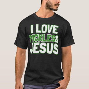 Camiseta Adoro picles Jesus Engraçado Pickle Lover Gift