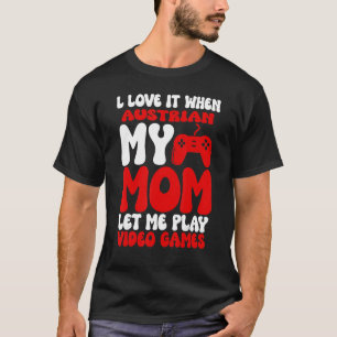 Camiseta Adoro quando a minha mãe austríaca me deixa tocar