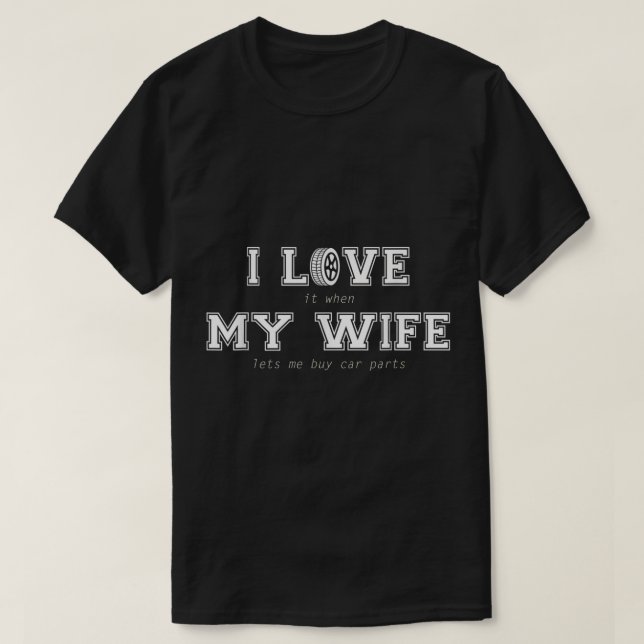 Camiseta Adoro Quando Minha Esposa Me Deixa Comprar De Peça (Frente do Design)