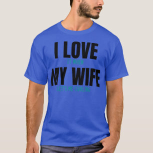 Camiseta Adoro quando minha esposa me deixa curvar o curli 