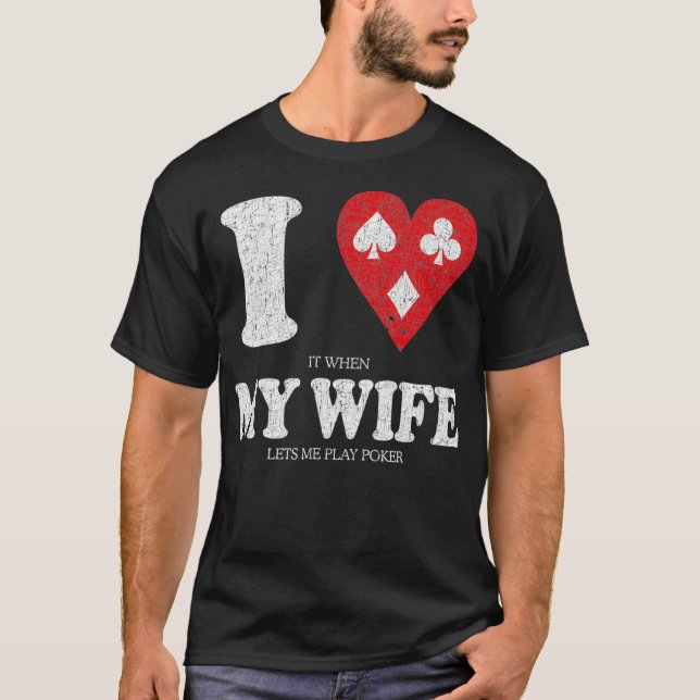 Camiseta Adoro Quando Minha Esposa Me Deixa Jogar Poker Eng (Frente)
