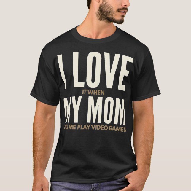 Camiseta Adoro Quando Minha Mãe Me Deixa Jogar Videos games (Frente)
