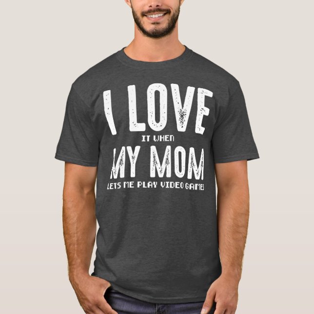 Camiseta Adoro Quando Minha Mãe Me Deixa Jogar Videos games (Frente)